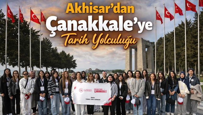 Akhisar’dan Çanakkale’ye Tarih Yolculuğu