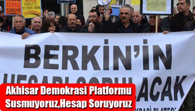 Akhisar Demokrasi Platformu, Susmuyoruz, Hesap Soruyoruz