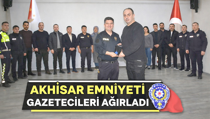 Akhisar Emniyeti Gazetecileri Ağırladı