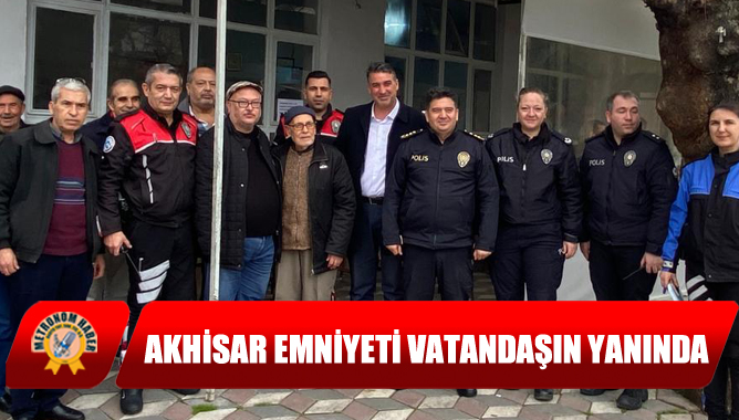 Akhisar Emniyeti Vatandaşın Yanında