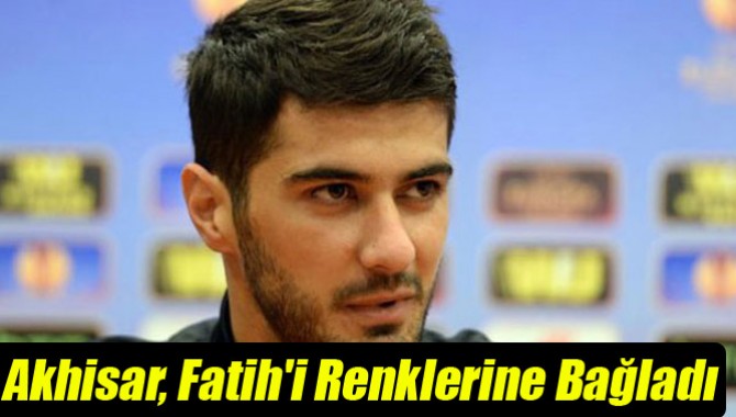 Akhisar, Fatih'i Renklerine Bağladı