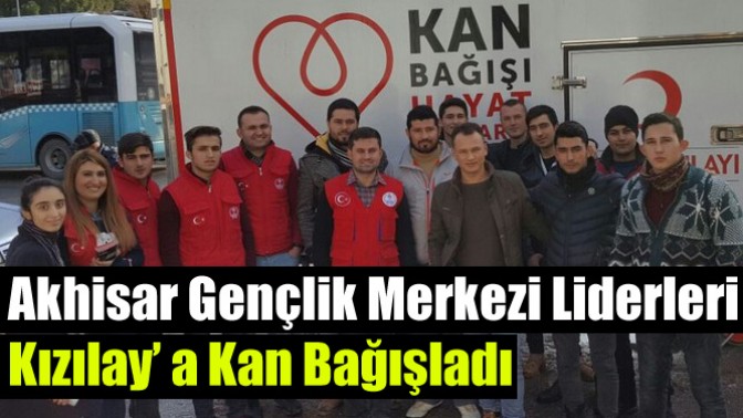 Akhisar Gençlik Merkezi Liderleri Kızılay’ a Kan Bağışladı