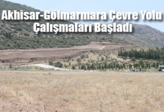 Akhisar-Gölmarmara Çevre Yolu Çalışmaları Başladı