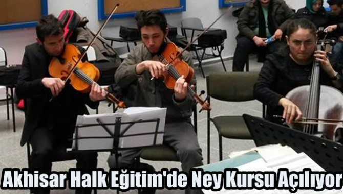 Akhisar Halk Eğitim'de Ney Kursu Açılıyor