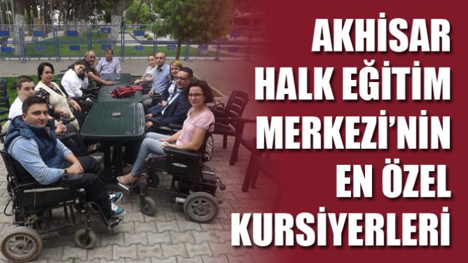 Akhisar Halk Eğitimin En Özel Kursiyerleri