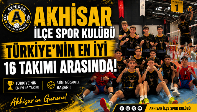 Akhisar İlçe Spor Kulübü Türkiye'nin En İyi 16 Takımı Arasında