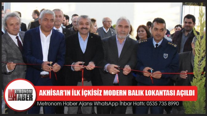 Akhisar’ın ilk içkisiz modern balık lokantası açıldı