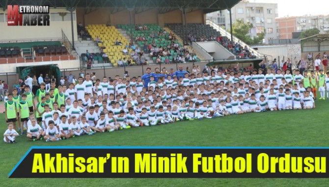 Akhisar’ın Minik Futbol Ordusu