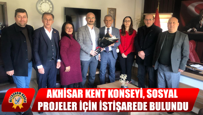 Akhisar Kent Konseyi, Sosyal Projeler İçin İstişarede Bulundu