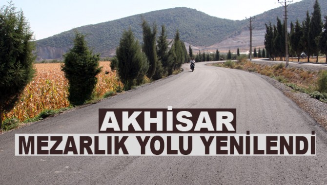 Akhisar Mezarlık Yolu Yenilendi