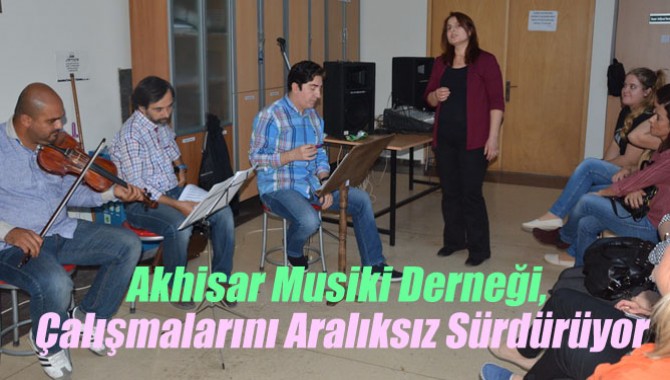 Akhisar Musiki Derneği, Çalışmalarını Aralıksız Sürdürüyor