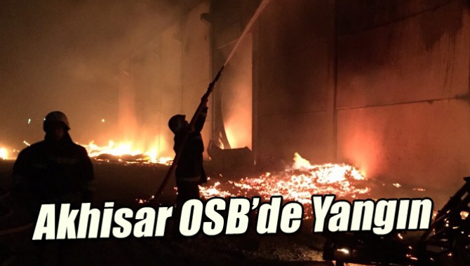 Akhisar OSB’de Yangın