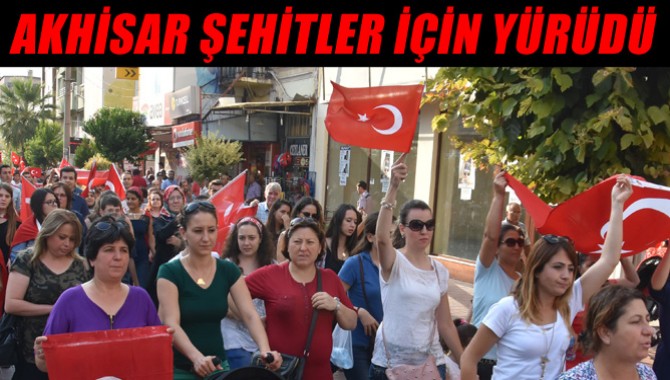 Akhisar Şehitler İçin Yürüdü
