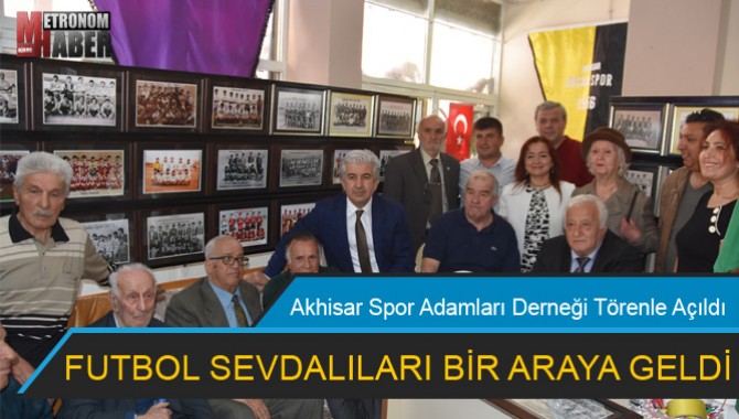Akhisar Spor Adamları Derneği Törenle Açıldı