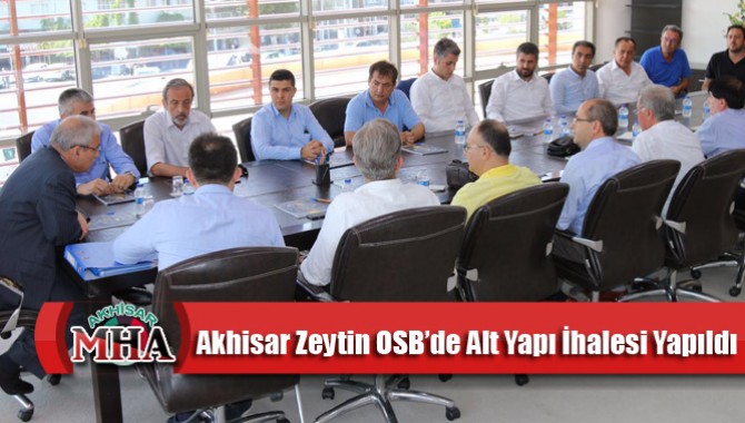 Akhisar Zeytin OSB’de Alt Yapı İhalesi Yapıldı