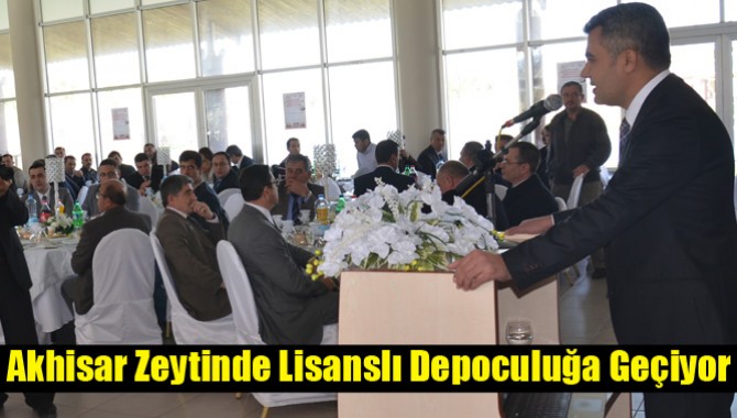 Akhisar Zeytinde Lisanslı Depoculuğa Geçiyor