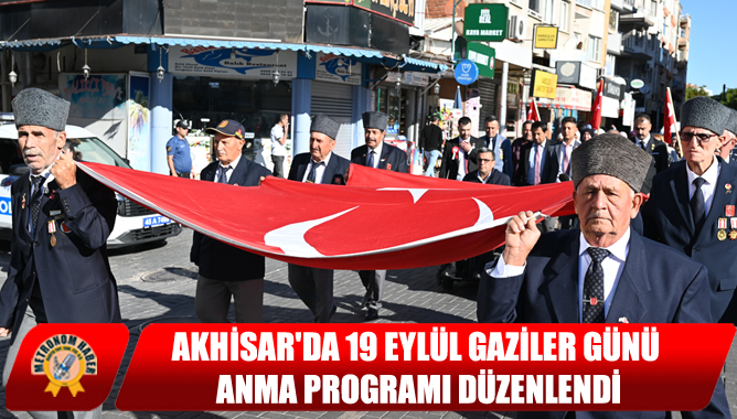 Akhisar'da 19 Eylül Gaziler Günü Anma Programı Düzenlendi