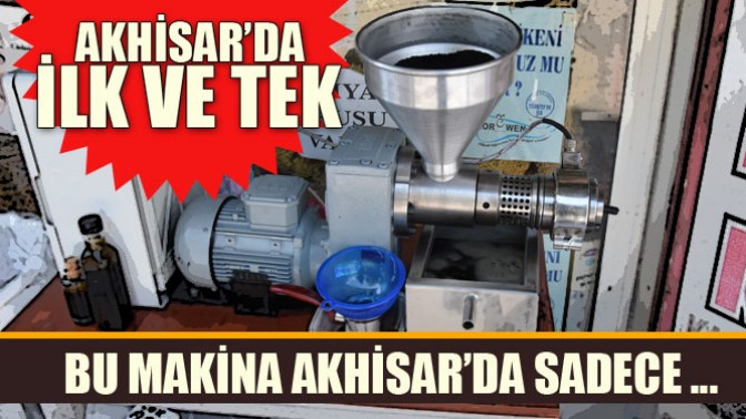 Akhisarda İlk ve Tek!