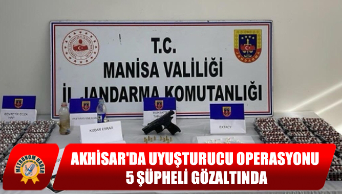 Akhisar'da Uyuşturucu Operasyonu: 5 Şüpheli Gözaltında