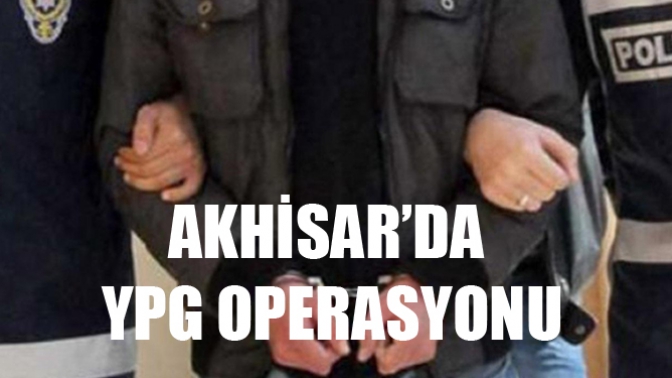 Akhisarda YPG Terör Örgütüne Üye Olma Suçlamasıyla Bir Kişi Tutuklandı