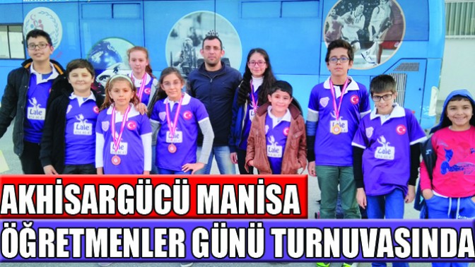 Akhisargücü Manisa Öğretmenler Günü Turnuvasında