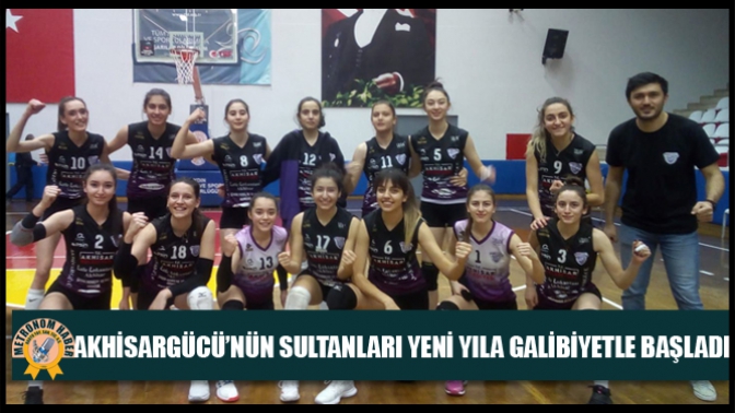 Akhisargücü’nün Sultanları Yeni Yıla Galibiyetle Başladı