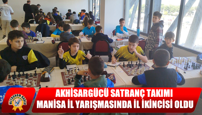 Akhisargücü Satranç Takımı Manisa İl Yarışmasında İl İkincisi Oldu