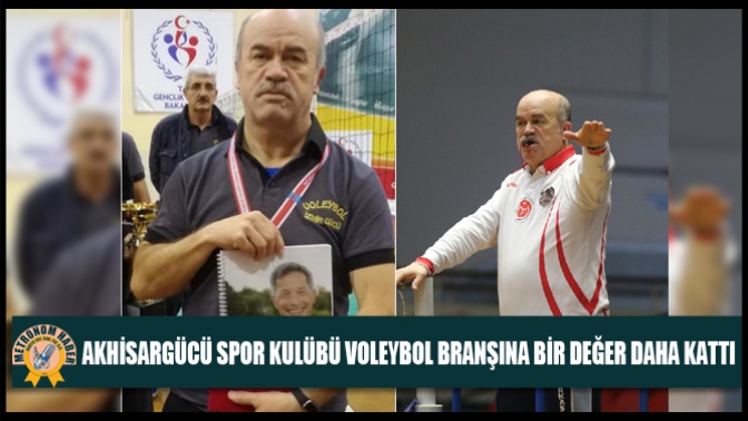 Akhisargücü Spor Kulübü Voleybol Branşına Bir Değer Daha Kattı