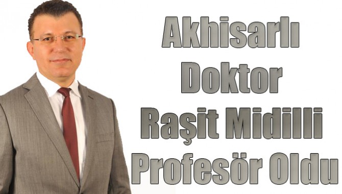 Akhisarlı Doktor Raşit Midilli, Profesör Oldu