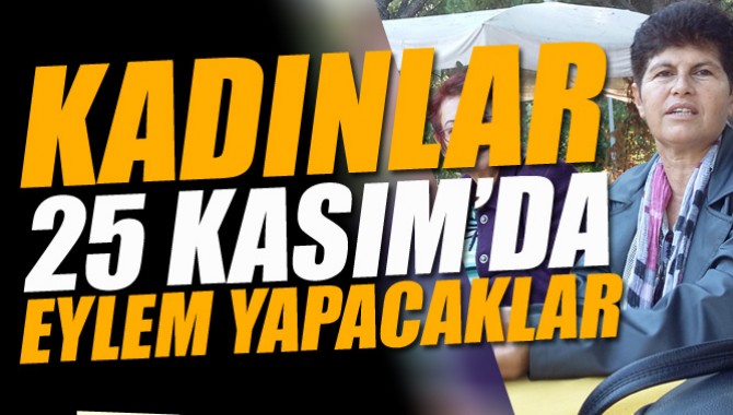 Akhisarlı Kadınlar 25 Kasım ‘da Eylem Yapacak