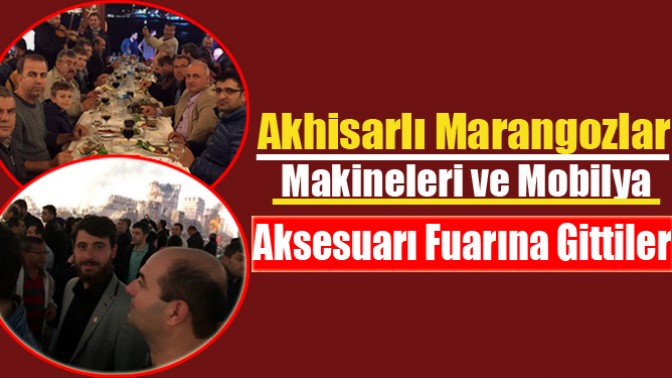 Akhisarlı Marangozlar, Makineleri ve Mobilya Aksesuarı Fuarına Gittiler