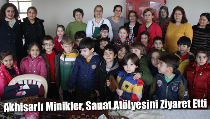 Akhisarlı Minikler, Sanat Atölyesini Ziyaret Etti