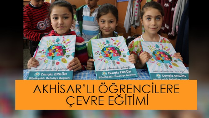 Akhisarlı Öğrencilerle Çevre Eğitimi