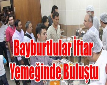 Akhisarlı Bayburtlular İftar Yemeğinde Buluştu