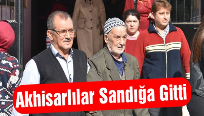 Akhisarlılar Sandığa Gitti