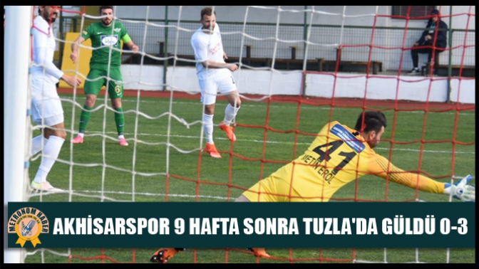 Akhisarspor 9 Hafta Sonra Tuzlada Güldü 0-3
