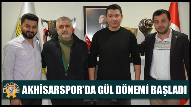 Akhisarspor’da Gül dönemi başladı