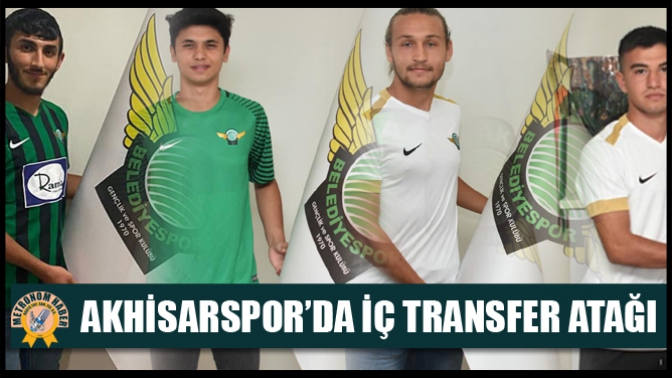 Akhisarspor’da iç transfer atağı