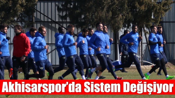 Akhisarspor’da Sistem Değişiyor
