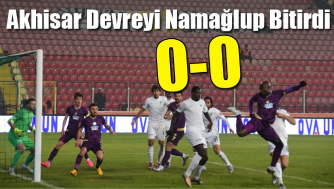 Akhisarspor, Devreyi Namağlup Bitirdi