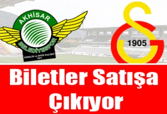 Akhisarspor, Galatasaray Maçı Biletleri Satışa Çıkıyor