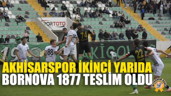 Akhisarspor İkinci Yarıda Bornova 1877 Teslim Oldu