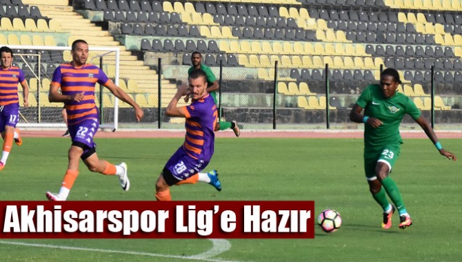 Akhisarspor Lig’e Hazır