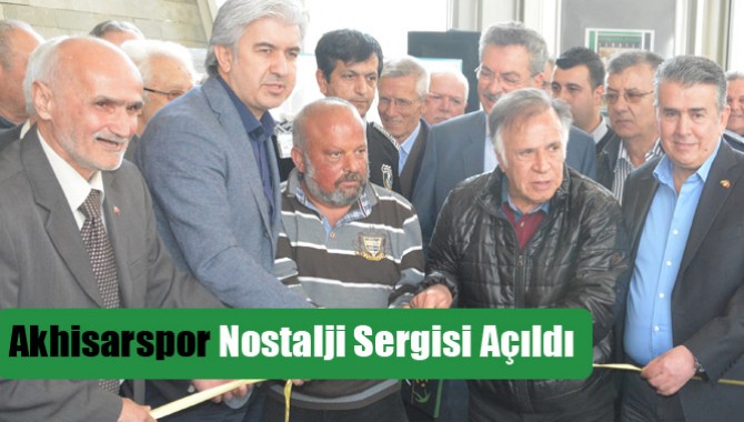 Akhisarspor Nostalji Sergisi Açıldı