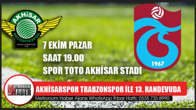 Akhisarspor Trabzonspor ile 13. randevuda