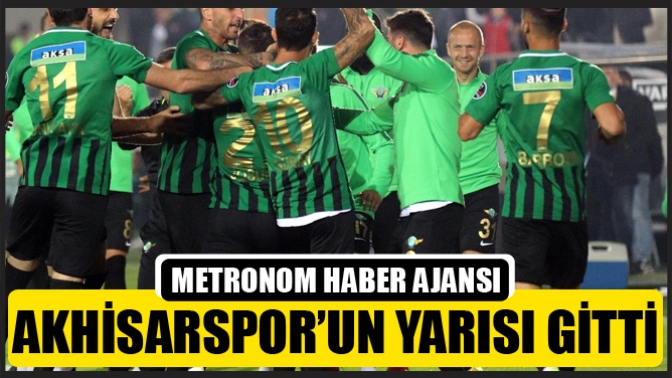 Akhisarspor’un yarısı gitti