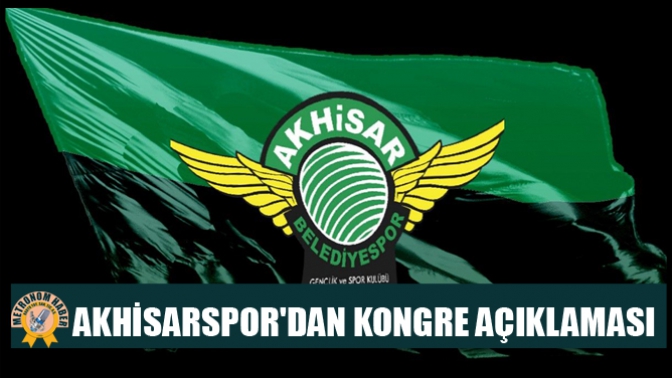 Akhisarspordan Kongre Açıklaması