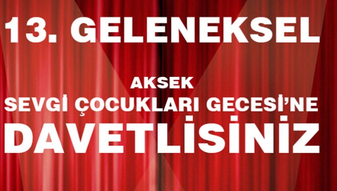 Aksek Sevgi Çocukları Özel Eğitim ve Rehabilitasyon Merkezinin 3 Aralık Gecesi