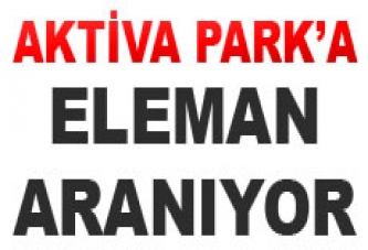 Aktiva Park'ta Çalışacak Elemanlar aranıyor