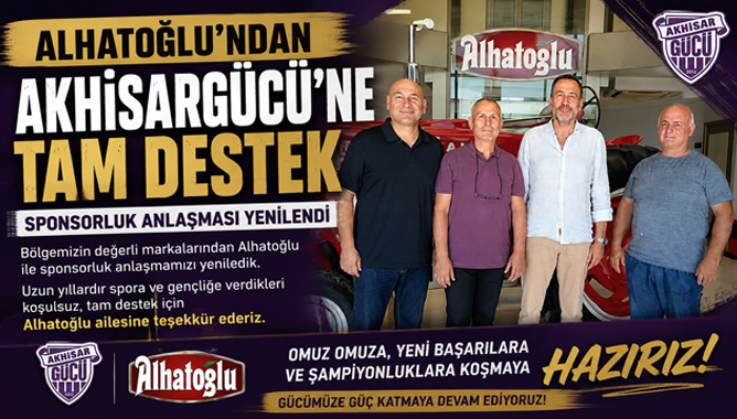 Alhatoğlundan Akhisargücüne Tam Destek: Sponsorluk Anlaşması Yenilendi